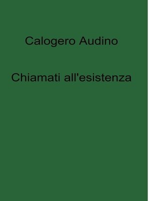 cover image of Chiamati all&#39;esistenza